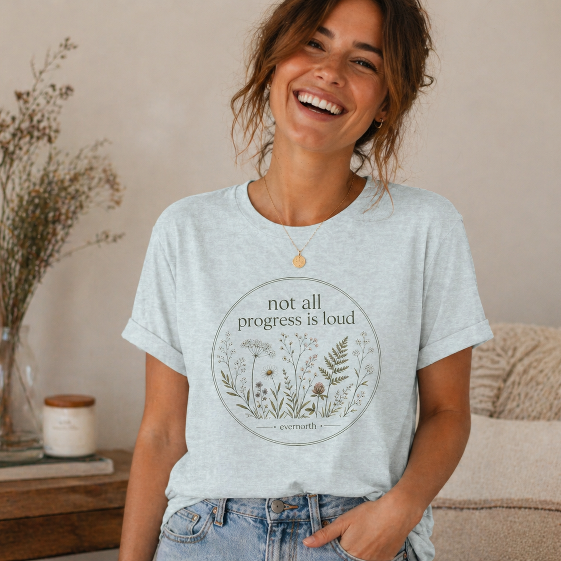 Not All Progress Is Loud Floral Tee, Inspirational Casual T-Shirt, styled product mockup, botanical graphic tee by Evernorth Design